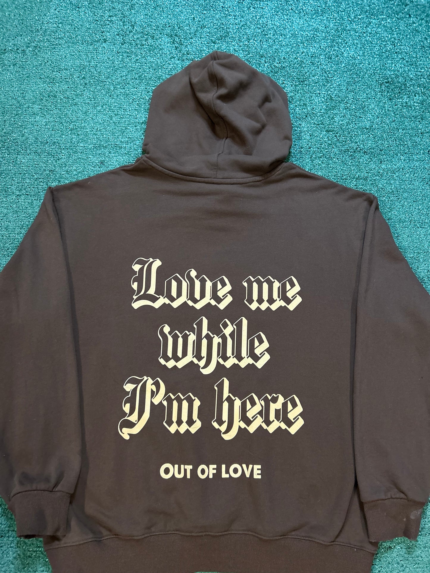 Out of love love me while I’m here brown hoodie