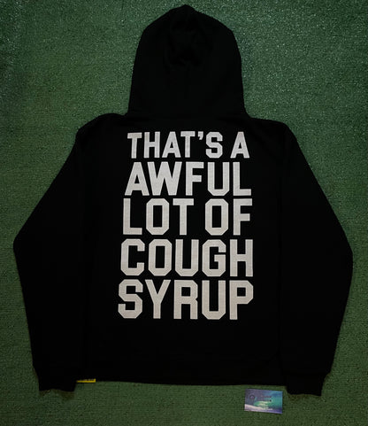 That’s A Awful Lot Of Cough Syrup black hoodie