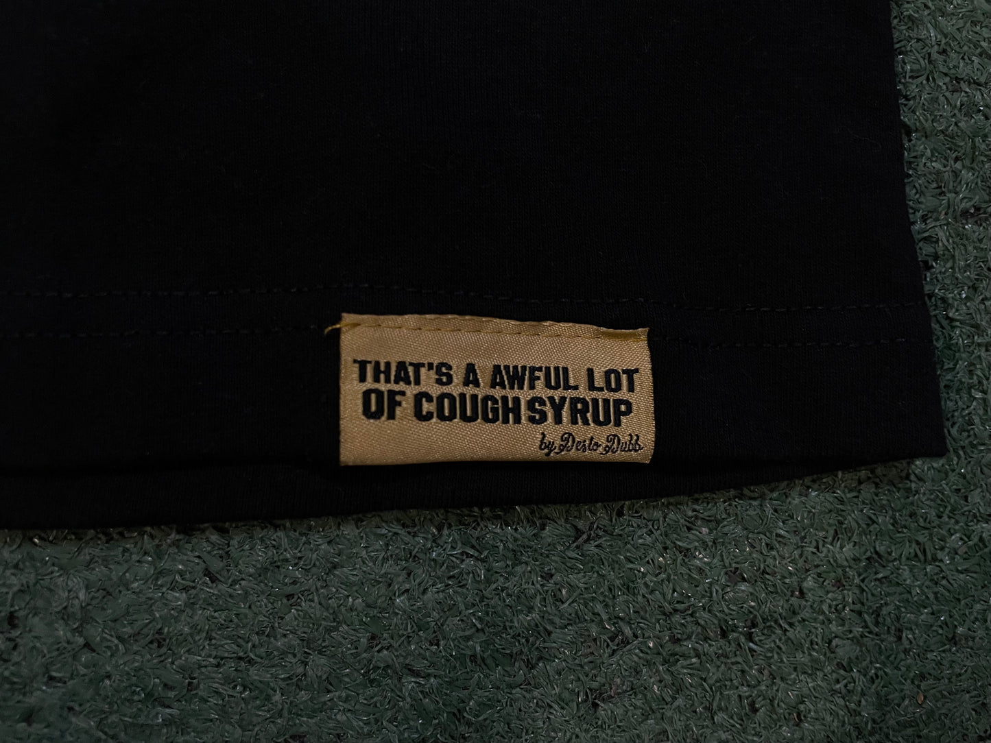 That’s A Awful Lot Of cough syrup X broken promises tee