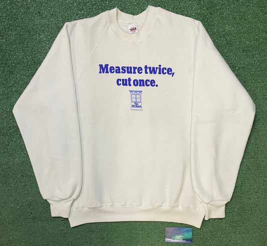 Vintage 1980s Measure twice, cut once crewneck